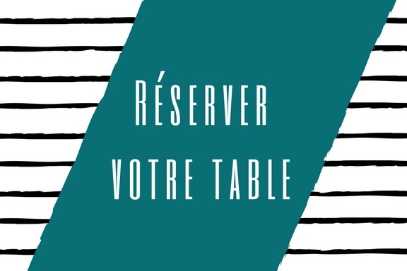 Réserver votre table